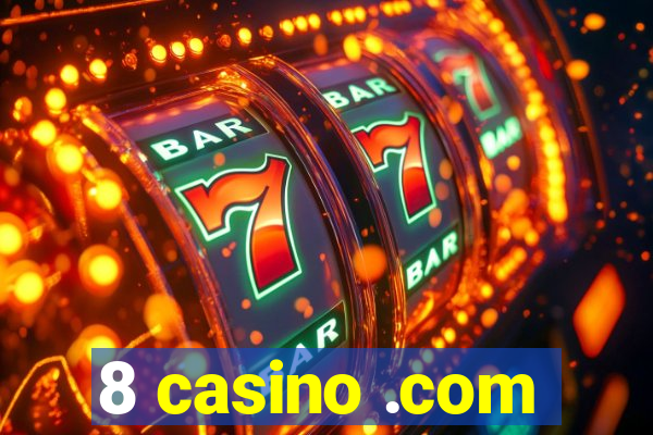 8 casino .com